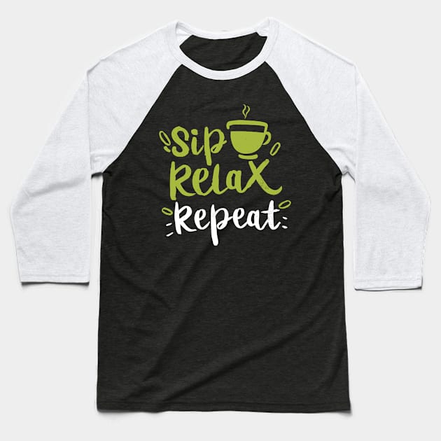 Sip, Relax, Repeat Matcha Tea Gift Baseball T-Shirt by GrafiqueDynasty